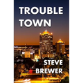 Trouble Town - Paperback