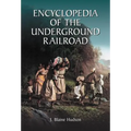 Encyclopedia of the Underground Railroad