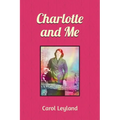 Charlotte and Me - Paperback