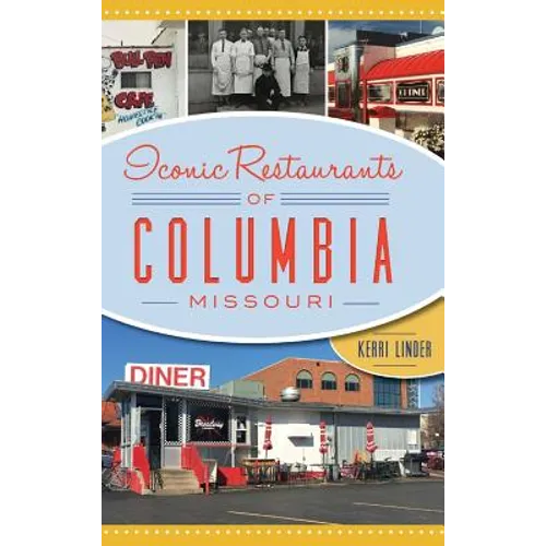 Iconic Restaurants of Columbia, Missouri