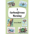 A Carboniferous Morning - Paperback