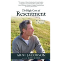 The High Cost of Resentment - Paperback