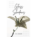 Glass Shadows - Paperback