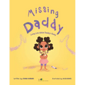 Missing Daddy: Living Life While Daddy's Away - Paperback