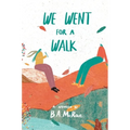 We Went For A Walk - Hardcover