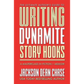 Writing Dynamite Story Hooks: A Masterclass in Genre Fiction and Memoir - Paperback