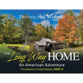 The Long Way Home - An American Adventure: Part 2 - The Eastern United States