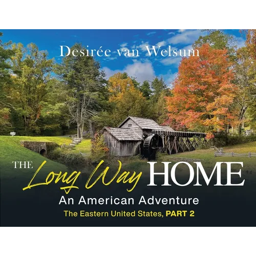 The Long Way Home - An American Adventure: Part 2 - The Eastern United States