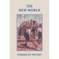 Streams of History: The New World (Yesterday's Classics)