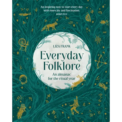 Everyday Folklore: An Almanac for the Ritual Year - Hardcover