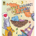 Make Magic! Do Good! - Paperback