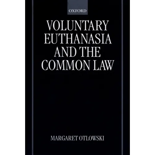 Voluntary Euthanasia and the Common Law