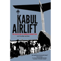 Kabul Airlift: The Chaotic End to America's Longest War - Paperback
