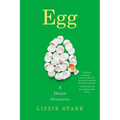 Egg: A Dozen Ovatures - Paperback
