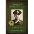 A Young Man on the Front Line: Lessons of War - Paperback