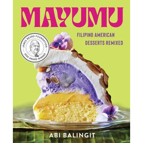 Mayumu: Filipino American Desserts Remixed - Hardcover