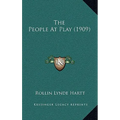 The People At Play (1909)