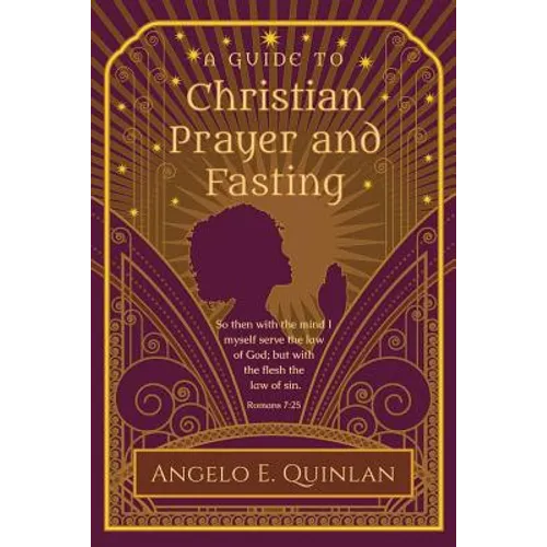 Christian Prayer and Fasting: Prayer and Fasting