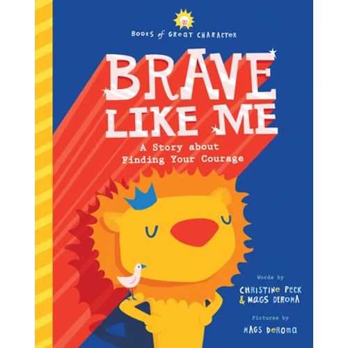 Brave Like Me: A Story about Finding Your Courage - Hardcover