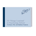 101 Things I Learned(r) in Psychology School - Hardcover