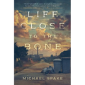 Life Close to the Bone - Paperback