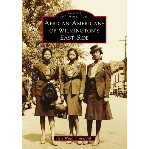 African Americans of Wilmington's East Side - Paperback
