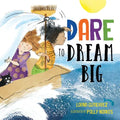 Dare to Dream Big - Hardcover