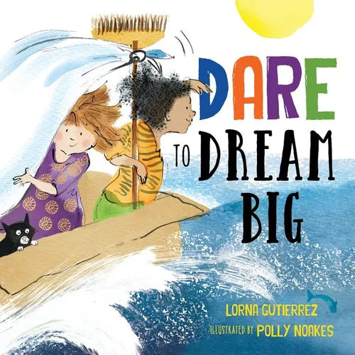 Dare to Dream Big - Hardcover