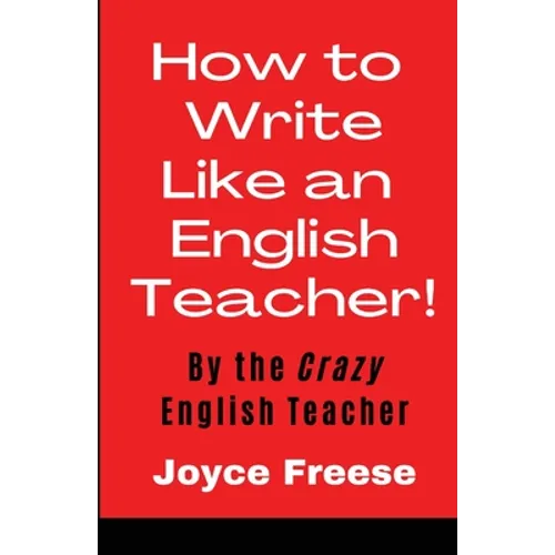 How To Write Like an English Teacher - Paperback