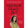 What Would Cleopatra Do? - Paperback