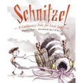 Schnitzel: A Cautionary Tale for Lazy Louts - Hardcover