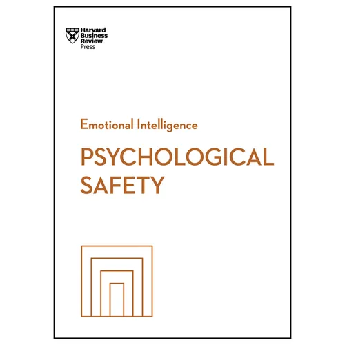 Psychological Safety (HBR Emotional Intelligence Series) - Paperback