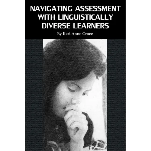 Navigating Assessment with Linguistically Diverse Learners - Paperback