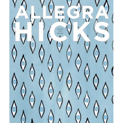 Allegra Hicks: An Eye for Design - Hardcover