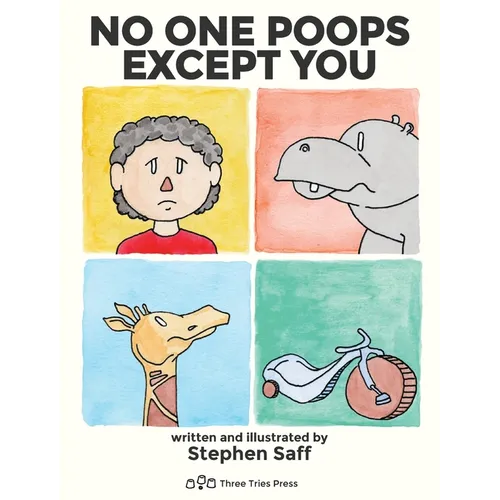 No One Poops Except You: And Everybody Thinks It's Gross. Everyone. - Hardcover