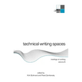 Technical Writing Spaces: Readings on Writing Volume 6 - Paperback