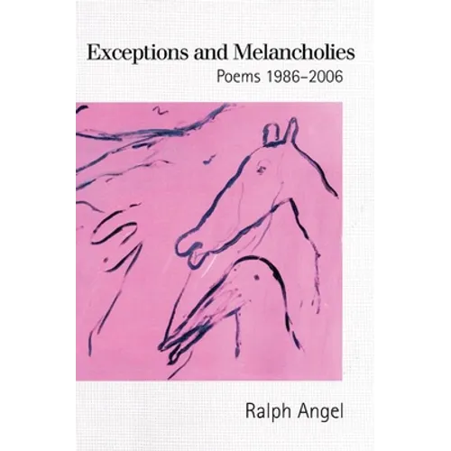 Exceptions and Melancholies: Poems 1986-2006 - Paperback