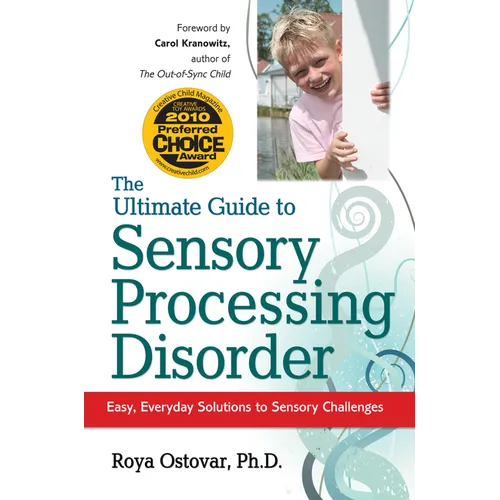 The Ultimate Guide to Sensory Processing Disorder: Easy, Everyday Solutions to Sensory Challenges - Paperback