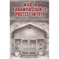 War in Kanawha County: Protest in 1974