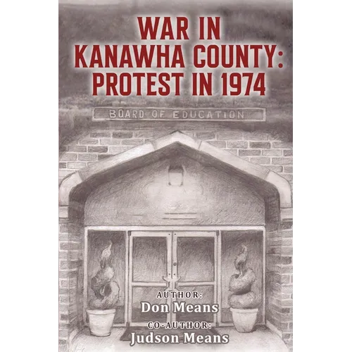 War in Kanawha County: Protest in 1974