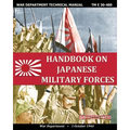 Handbook on Japanese Military Forces War Department Technical Manual - Paperback