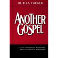 Another Gospel: Cults, Alternative Religions, and the New Age Movement - Paperback