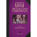 Blackgaard Chronicles: Pawn's Play - Hardcover
