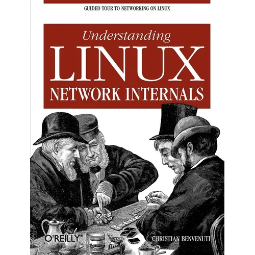 Understanding Linux Network Internals: Guided Tour to Networking on Linux - Paperback