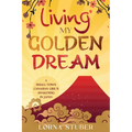 Living My Golden Dream - Paperback