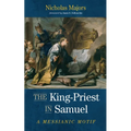 The King-Priest in Samuel: A Messianic Motif - Hardcover