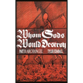 Whom Gods Would Destroy, Part II: Archangel - Hardcover