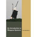 An Introduction to Weapons Systems (English Edition)