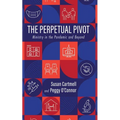 The Perpetual Pivot: Ministry in the Pandemic and Beyond - Paperback
