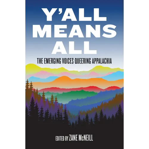 Y'All Means All: The Emerging Voices Queering Appalachia - Paperback